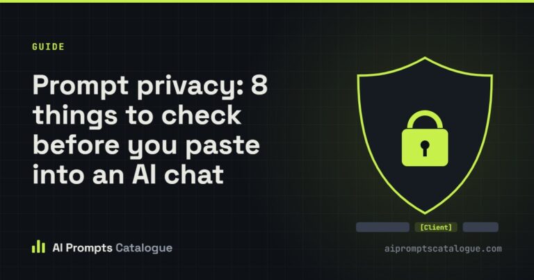 Prompt privacy: 8 things to check before you paste into an AI chat